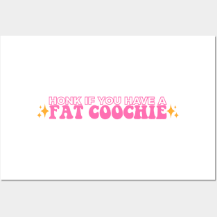 Honk If You Have A Fat Coochie, Funny Fat Coochie bumper Posters and Art